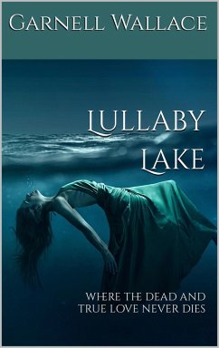 Lullaby Lake (eBook, ePUB) - Wallace, Garnell
