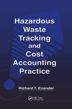 Hazardous Waste Tracking and Cost Accounting Practice (eBook, ePUB) - Enander, Richard T.