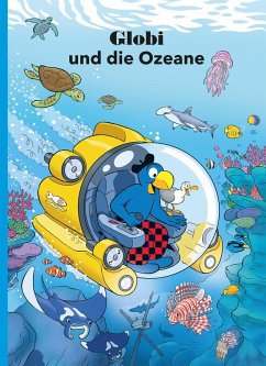 Globi und die Ozeane (eBook, ePUB) - Glättli, Samuel; Lendenmann, Jürg