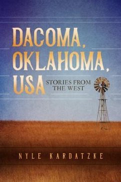 Dacoma, Oklahoma, USA (eBook, ePUB) - Kardatzke, Nyle