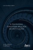 A Psicologia Junguiana Aplicada em Instituições (eBook, ePUB)