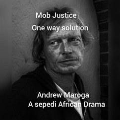 Mob Justice (eBook, ePUB) - Maroga, Andrew