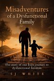 Misadventures of a Dysfunctional Family (eBook, ePUB)