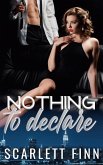 Nothing to Declare (Nothing to..., #3) (eBook, ePUB)
