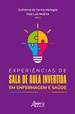 Experiências de Sala de Aula Invertida em Enfermagem e Saúde (eBook, ePUB)