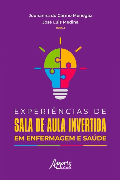 Experiências de Sala de Aula Invertida em Enfermagem e Saúde (eBook, ePUB) Experiências de Sala de Aula Invertida em Enfermagem e Saúde (eBook, ePUB)