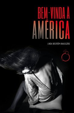 Bem-vinda à América (eBook, ePUB) - Knausgård, Linda Boström