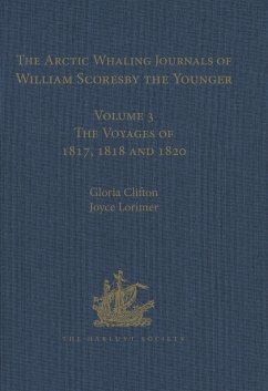 The Arctic Whaling Journals of William Scoresby the Younger / Volume I / The Voyages of 1811, 1812 and 1813 (eBook, PDF) - Scoresby, William