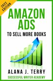 Amazon Ads to Sell More Books: 2022 Edition (Book Marketing for Indie Authors) (eBook, ePUB)