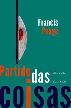 Partido das coisas (eBook, ePUB) - Ponge, Francis