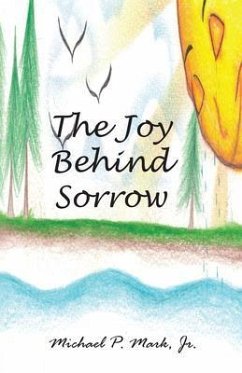 The Joy Behind Sorrow (eBook, ePUB) - Mark, Michael
