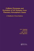 Collision Processes and Excitation of UV Emission from Planetary Atmospheric Gases (eBook, ePUB)