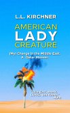 American Lady Creature: My Change in the Middle East. A Qatar Memoir. (eBook, ePUB)
