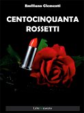 Centocinquanta rossetti (eBook, ePUB)