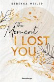 The Moment I Lost You / Lost Moments Bd.1