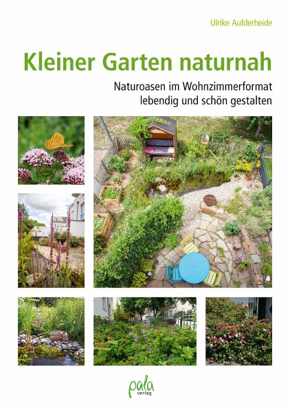 Kleiner Garten naturnah (eBook, ePUB) von Ulrike Aufderheide - Portofrei  bei bücher.de