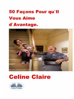 Cover 50 Façons Pour Qu'Il Vous Aime D'Avantage. (eBook, ePUB)
