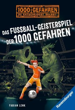 Das Fußball-Geisterspiel der 1000 Gefahren - Lenk, Fabian