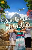 Bali, bullar och bröllop (eBook, ePUB)