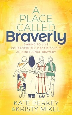 A Place Called Braverly (eBook, ePUB) - Berkey, Kate; Mikel, Kristy