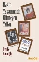 Basin Yasamimda Bitmeyen Yillar - Banoglu, Deniz