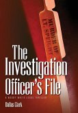 The Investigation Officer's File