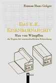 Das k.k. Eisenbahnarchiv Das k.k. Eisenbahnarchiv