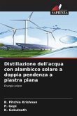 Distillazione dell'acqua con alambicco solare a doppia pendenza a piastra piana