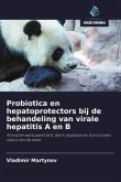 Probiotica en hepatoprotectors bij de behandeling van virale hepatitis A en B