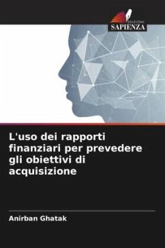 L'uso dei rapporti finanziari per prevedere gli obiettivi di acquisizione - Ghatak, Anirban