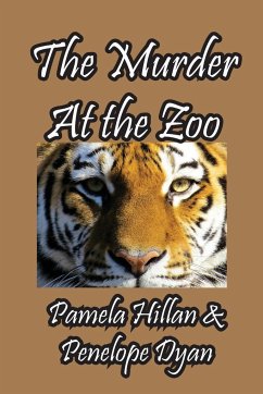 The Murder At The Zoo - Dyan, Penelope; Hillan, Pamela