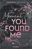 The Moment You Found Me / Lost Moments Bd.2