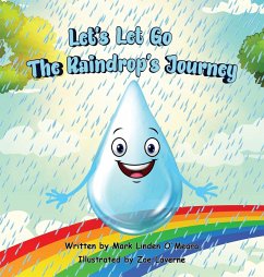 Let's Let Go - The Raindrop's Journey - O'Meara, Mark Linden