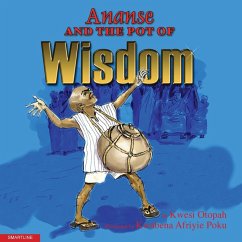 Ananse and the Pot of Wisdom - Otopah, Kwesi