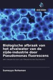 Biologische afbraak van het afvalwater van de zijde-industrie door Pseudomonas fluorescens