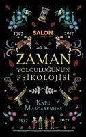 Zaman Yolculugunun Psikolojisi - Mascarenhas, Kate