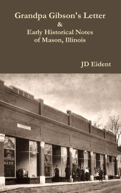 Grandpa Gibson's Letter & Early Historical Notes of Mason, IL - Eident, Jd