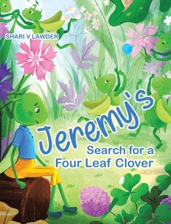 Jeremy's Search for a Four Leaf Clover - Lawder, Shari V