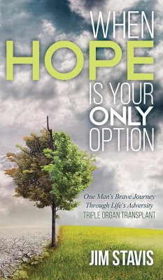 When Hope Is Your Only Option - Stavis, Jim