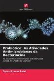Probiótico: As Atividades Antimicrobianas da Bacteriocina