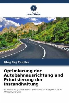 Optimierung der Autobahnausrichtung und Priorisierung der Instandhaltung - Pantha, Bhoj Raj