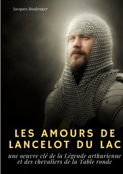 Les Amours de Lancelot du Lac - Boulenger, Jacques
