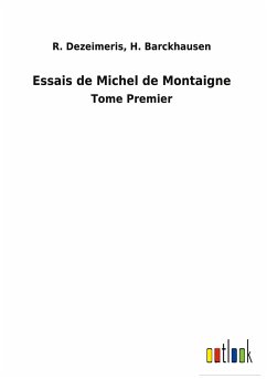 Essais de Michel de Montaigne - Dezeimeris, R. Barckhausen