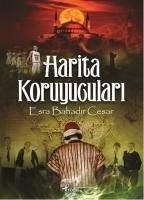 Harita Koruyuculari - Bahadir Cesar, Esra