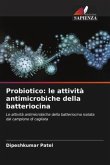 Probiotico: le attività antimicrobiche della batteriocina