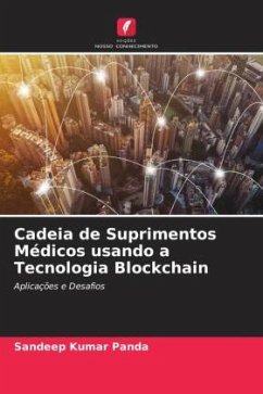 Cadeia de Suprimentos Médicos usando a Tecnologia Blockchain - Panda, Sandeep Kumar