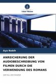 ANREICHERUNG DER AUDIOBESCHREIBUNG VON FILMEN DURCH DIE VERWENDUNG DES ROMANS