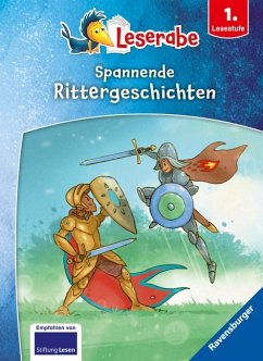 Spannende Rittergeschichten - Leserabe ab 1. Klasse - Erstlesebuch für Kinder ab 6 Jahren - Janisch, Heinz;Reider, Katja;Wich, Henriette