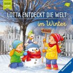 Im Winter / Lotta entdeckt die Welt Bd.5
