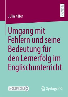 Umgang mit Fehlern und seine Bedeutung für den Lernerfolg im Englischunterricht - Käfer, Julia